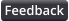 Feedback